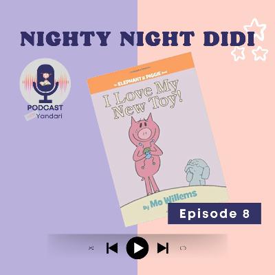 S1-EP-008: I Love My New Toy, by Mo Willems.