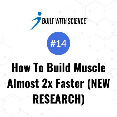 How to Build Muscle Almost 2x Faster (NEW RESEARCH)