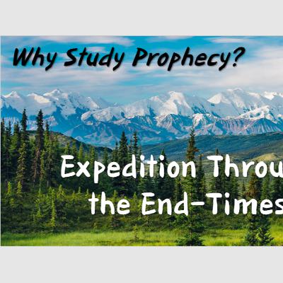 Why Study Prophecy? Why Study Prophecy?