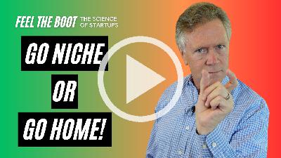 112. Go Niche or Go Home: Why Your Startup Needs a Narrow Initial Market (and How to Pick One)