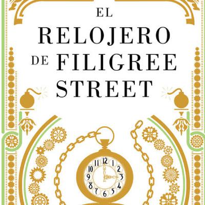 El Relojero de Filigree Street- Natasha Pulley El Relojero de Filigree Street- Natasha Pulley