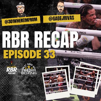 RBR Recap Episode 33 - Tank Stops Garcia in DC