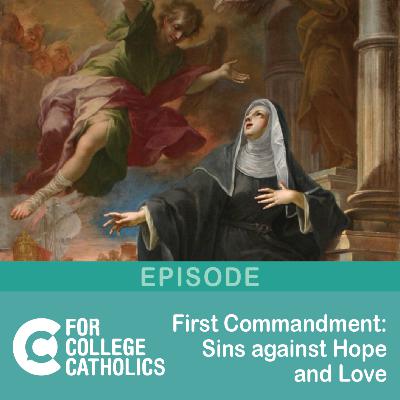 170 The First Commandment, Sins Against Hope and Charity 170 The First Commandment, Sins Against Hope and Charity