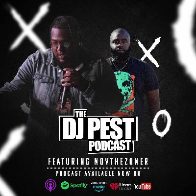The DJ Pest Podcast + NOVTHEZONER‬ talks The Burning Bush Project II and more