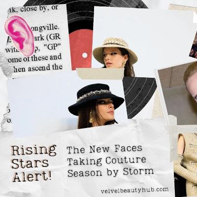 Rising Stars Alert! 🌟 The New Faces Taking Couture Season by Storm | Fashion's Next Supermodels Rising Stars Alert! 🌟 The New Faces Taking Couture Season by Storm | Fashion's Next Supermodels