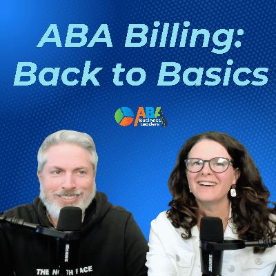 ABA Billing: Back to Basics ABA Billing: Back to Basics