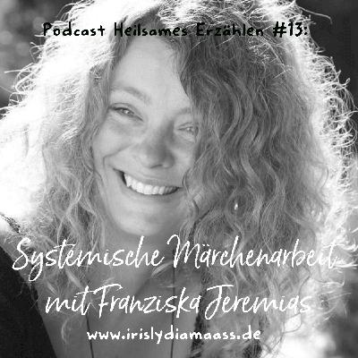 Episode 13: Systemische Märchenarbeit Episode 13: Systemische Märchenarbeit