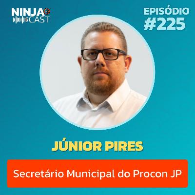 JUNIOR PIRES / Secretário Municipal do Procon JP - 225
