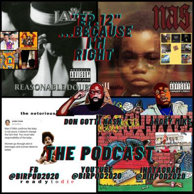 BIRPod Ep12, DC Riot, DNA, Ready to Die, Illmatic, Reasonable Doubt, Doggystyle, Wu Tang, House Party