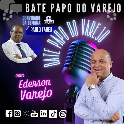 GESTÃO DE AÇOUGUE NO SUPERMERCADO - COM PAULO TADEU - BATEPAPODOVAREJO