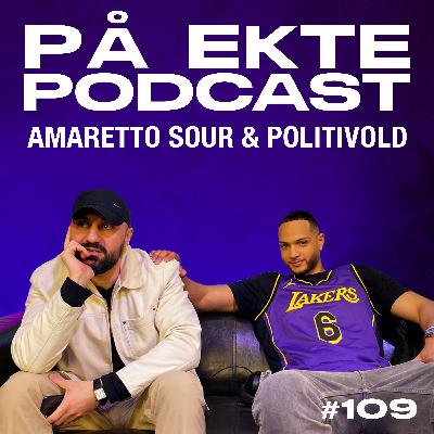 #109 - AMARETTO SOUR & POLITIVOLD