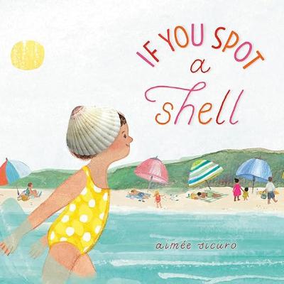If You Spot a Shell (If You Find a Treasure Series)