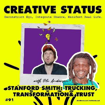 #91: Standford Smith: Trucking, Transformation, & Trust