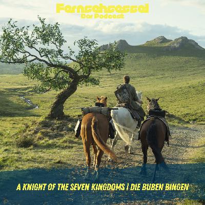 A Knight of the Seven Kingdoms | DIE BUBEN BINGEN