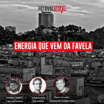 Energia que vem da Favela Energia que vem da Favela