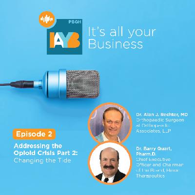 Season 2, Episode 2: Addressing the Opioid Crisis, Part 2