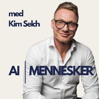 Når AI truer dit levebrød - med Kim Selch