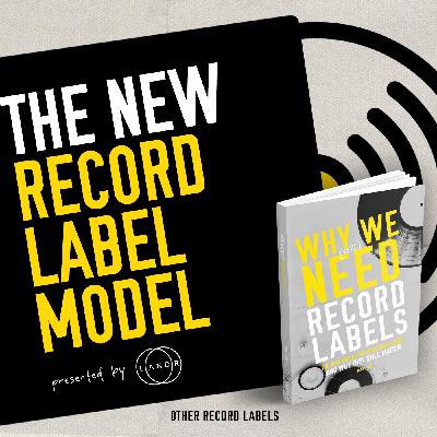 The New Record Label Model