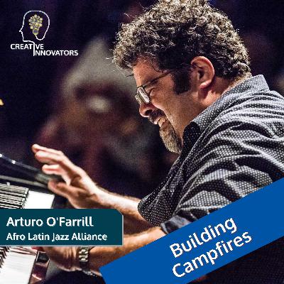 Building Campfires . . . with Arturo O'Farrill