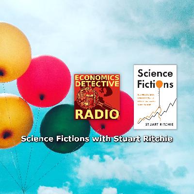 Science Fictions with Stuart Ritchie