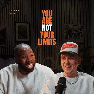 Episode 1: AITCH on climbing mountains, craving attention and have we lost faith in humanity? | You Are Not Your Limits with Javeno Mclean