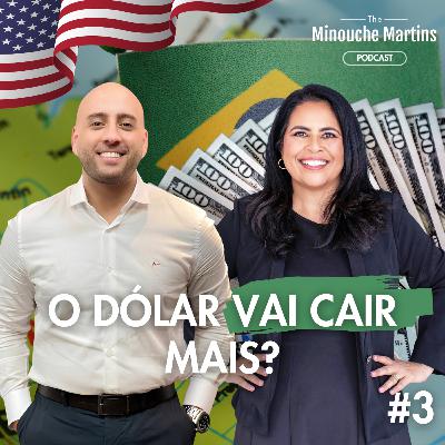 Câmbio abaixo de R$6, o que está acontecendo? - The Minouche Martins Podcast EP. 03