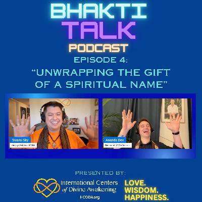 “Unwrapping the Gift of a Spiritual Name” – Episode 4 “Unwrapping the Gift of a Spiritual Name” – Episode 4
