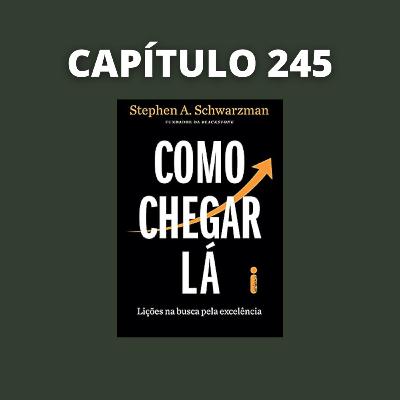 Como Chegar Lá | Stephen Schwarzman
