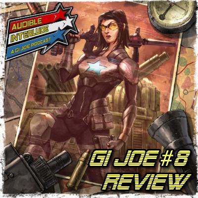 Audible Interlude: A GI Joe Podcast Energon Universe GI Joe #8 Review