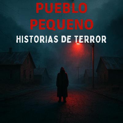 7 Verdaderas Historias de Terror de Pequeños Pueblos | “Este Pueblo Tenía un Secreto del Que Nadie Hablaba