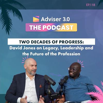 Ep.118 - Two Decades of Progress: David Jones on Legacy, Leadership and the Future of the Profession Ep.118 - Two Decades of Progress: David Jones on Legacy, Leadership and the Future of the Profession