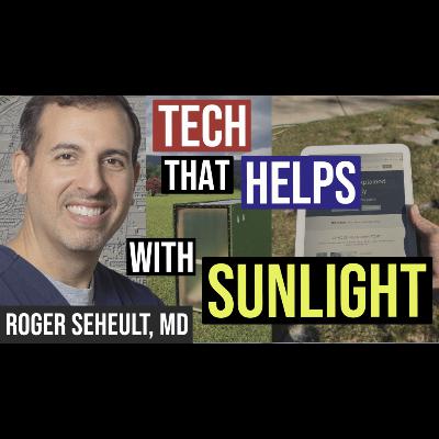 Episode 139. Technology Innovations That Facilitate Sunlight Exposure
