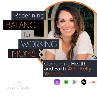 Combining Health and Faith With Kelly Wenner