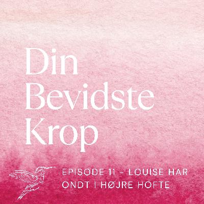 Episode 11: Louise har ondt i hoften