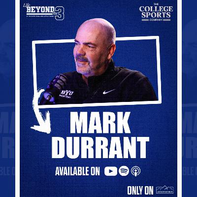 Meet The Man Who Helped Define an ERA of BYU Basketball - Mark Durrant TELLS ALL | Life Beyond The 3