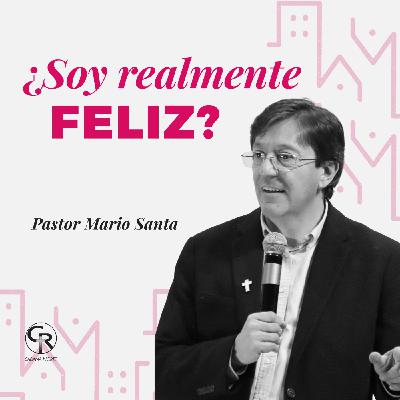 ¿Soy realmente feliz? - Pastor Mario Santa ¿Soy realmente feliz? - Pastor Mario Santa