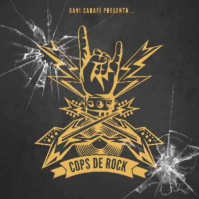 COPS DE ROCK #515 Hem tornat! (per tu Ricky) COPS DE ROCK #515 Hem tornat! (per tu Ricky)