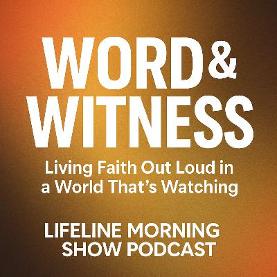 Word & Witness: Living Faith Out Loud in a World That’s Watching