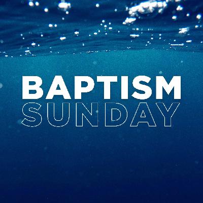 Baptism Sunday