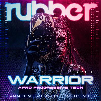 Episode 131: 131 - Rubber Stamped Afro Progressive Tech - Warrior - Dec 2022