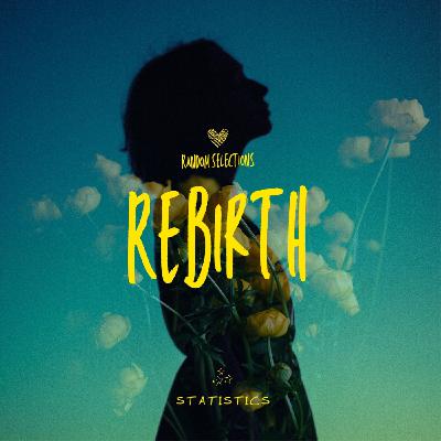 Random Selections [Rebirth] mixed by Statistics