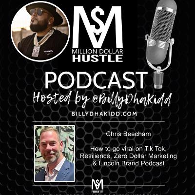 Chris Beecham: How to go viral on Tik Tok, Resilience Zero Dollar Marketing & Lincoln Brand Podcast Chris Beecham: How to go viral on Tik Tok, Resilience Zero Dollar Marketing & Lincoln Brand Podcast