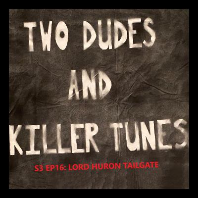 TDaKT: S3 EP16 Lord Huron Tailgate