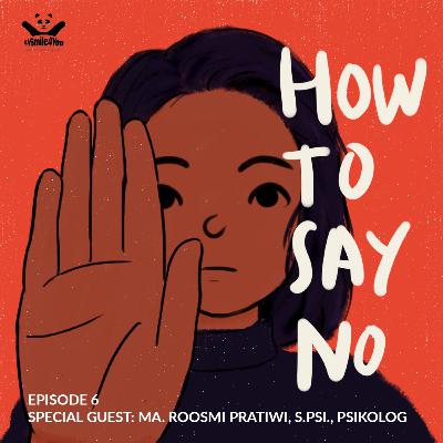 Episode 06 - How To Say No