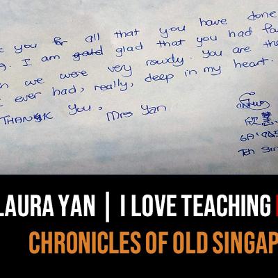 Chronicles of Old Singapore | Laura Yan – My Love for Teaching & Sailing the World Part 1