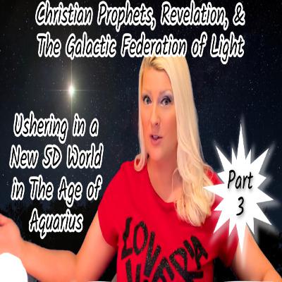 5D Earth & New Heaven * Trump Prophecy * Galactic Federation of Light * Christian Prophets * Pt.3 5D Earth & New Heaven * Trump Prophecy * Galactic Federation of Light * Christian Prophets * Pt.3
