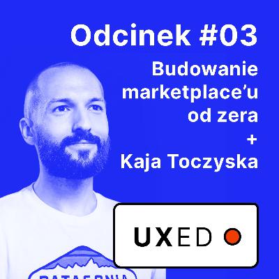 03 - Tworzenie marketplace'u od zera z Kają Toczyską