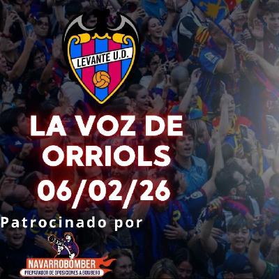 VOZ DE ORRIOLS 06/02/26. PUNTO ANTE EL ATLÉTICO, CIERRE DE MERCADO Y ATHLETIC CLUB VS LEVANTE