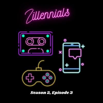 Episode 15 - Zillennials