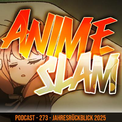 Podcast - 273 - Jahresrückblick 2025 (feat. Lukas von Antenne Akihabara) Podcast - 273 - Jahresrückblick 2025 (feat. Lukas von Antenne Akihabara)